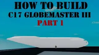 How To Build C17 Globemaster III on (Plane Crazy) Roblox Part 1