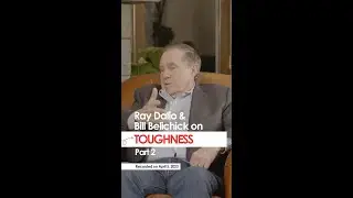 Bill Belichick & Ray Dalio on Toughness: Part 2
