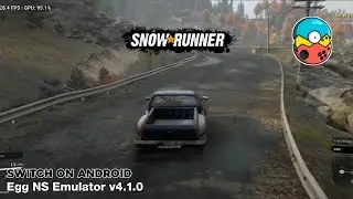 SnowRunner (Switch) Android Gameplay | Egg NS Emulator v4.1.0