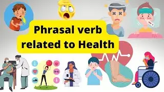 Health related Phrasal verbs  | Learn English |Medical phrasal verb| Phrasalpedia |Spoken English