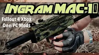 Ingram MAC-10 Fallout 4 Xbox One/PC Mods