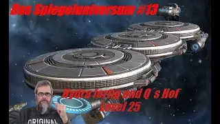 Star Trek Fleet Command PC [dt./german] - Das Spiegeluniversum #13 - Hydra und Q´s Hof Level 25