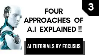 Four Approaches of A.I Explained || Definition of A.I