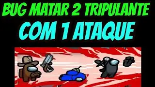 BUG PARA MATAR 2 TRIPULANTE COM 1 GOLPE AMONG US-TESTANDO BUG