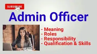 Admin Officer Job Description | Admin Officer Work d | Admin Officer Duties Responsibilities skills