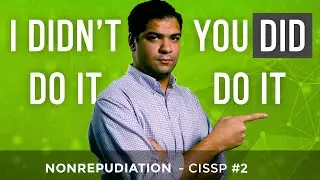 There's no doubt you did it - Nonrepudiation - CISSP Study Corner