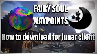 How to install fairy soul waypoints in lunar client