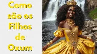 Como são os filhos de Oxum? | Características de seus filhos