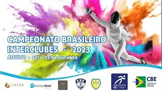 Campeonato Brasileiro Interclubes - Dia 3 (14/10) - CAMAROTE ESGRIMA