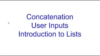 Concatenation, User Inputs, Lists | Learn Python From Scratch 3 | Kovolff