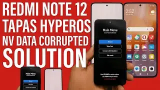 Redmi Note 12 4G (Tapas/Topaz) NV Data Corrupted Hyperos Solution. 