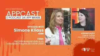 APPCAST - #172 - Simone Kliass -  Artista da voz e co-founder da XRBR