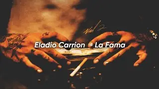 Eladio Carrion - La Fama (Letra)