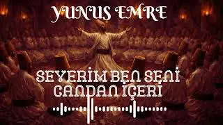 SEVERİM BEN SENİ CANDAN İÇERİ | YUNUS EMRE (K.S) | NamıHİÇ (İLAHİ)