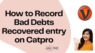 Topic- 43. How to Record Bad Debts Recovered entry on Visual Catpro #certifiedcatprocourse #Amzine