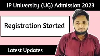 IP University Registration Started 2023| IP University Admission 2023 latest updates| CUET 2023