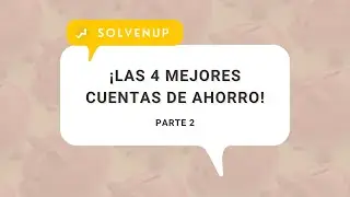 Las 4 MEJORES CUENTAS DE AHORRO de 2021 💪 Parte 2 | #educaciónfinanciera