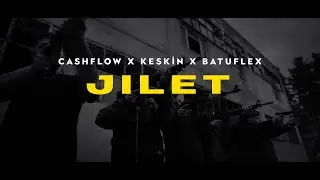 Cashflow  x  Keskin x Batuflex - JILET (prod. by jilet)