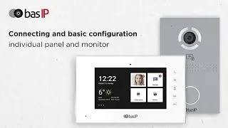 Connecting and basic configuration individual panel and monitor BAS-IP