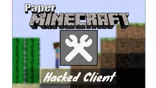 How to use Hacked Client for Paper Minecraft on Scratch (Tutorial)