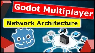 Godot Multiplayer - Network Architecture | Godot Dedicated Server #5