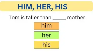 Use of Him, His and Her | English Grammar Quiz | Can you score 15/15 ?