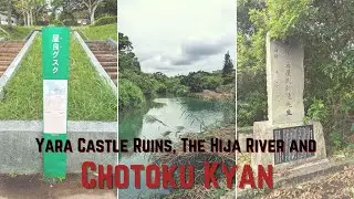 Yara Castle Ruins, Hija River and Chotoku Kyan