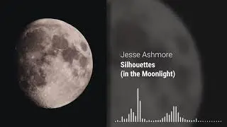 Silhouettes (in the Moonlight)