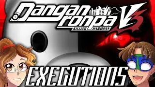 Danganronpa V3: Killing Harmony Deaths And Executions Reactions! (SPOILERS)