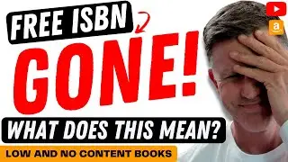 No More Free KDP ISBN's - EXPLAINED. Low and No Content Book Publishing?