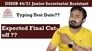DSSSB 44/21 JSA Expected Final Cutoff| DSSSB 44/21 Typing Test Date & Admit Card 