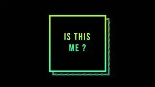 IS THIS ME ?