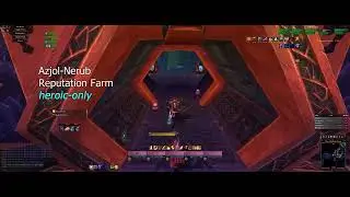 Reputation Farm: Azjol-Nerub (Heroic)