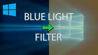 Turn on BLUE LIGHT FILTER - Windows 10