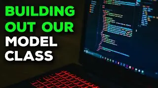 Building Out Our Model Class | DAG Webs