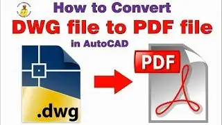 How to Convert DWG file to PDF file in AutoCAD?