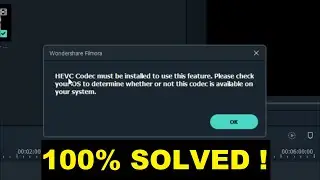 HEVC codec must be installed to use this feature filmora // HEVC Codec Must Be Installed .... SOLVED