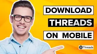 How To Download Threads App on Your Mobile
