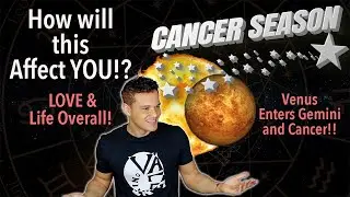 (All Signs) How Will Cancer Season from June 21st -July 22nd and a Double Venus Transit Affect you?