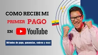 Cómo recibí mi primer pago de youtube FÁCIL, SIN COMPLICACIONES!! 🇪🇨