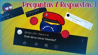 Preguntas y Respuestas 3, especial 100k (Re contra atrasado) #countryballs #humor