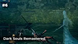БОЛЬ И СТРАДАНИЕ- Dark Souls Remastered #6