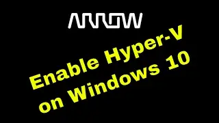 How to Enable Microsoft Hyper-V on Windows 10