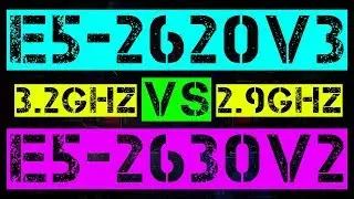 XEON E5-2620 V3 VS E5-2630 V2