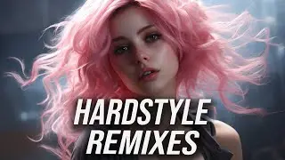 Best Hardstyle Remixes Of Popular Songs 2024 | Hardstyle Music Mix 2024