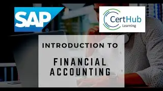 SAP Introduction to Financial Accounting Course - Virtual Training - Complete in 12 hours
