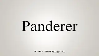 How To Say Panderer