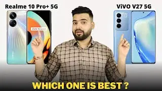 Realme 10 Pro Plus vs Vivo V27 - Full Comparison | Should I invest for Realme 10 Pro Plus ??🤔