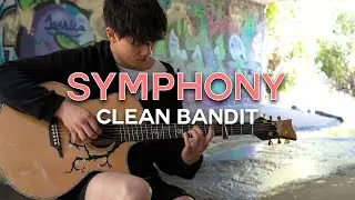 Symphony - Clean Bandit feat. Zara Larsson - Fingerstyle Guitar Cover