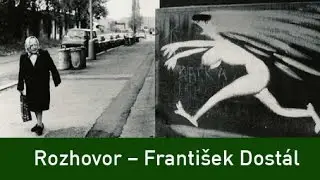 Rozhovor s Františkem Dostálem